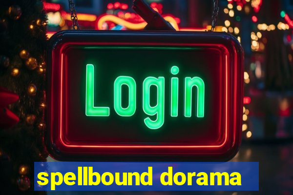 spellbound dorama